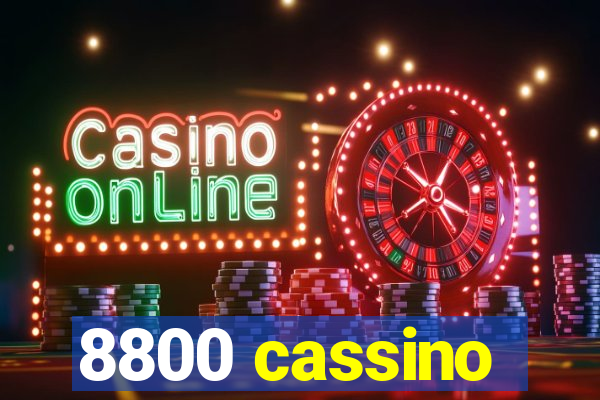 8800 cassino